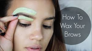 how to wax your eyebrows you