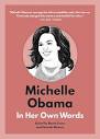 Michelle Obama: In Her Own Words (In Their Own ... - Amazon.com