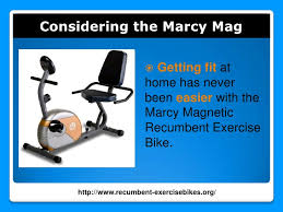 Looking for an easy way to shed unwanted pounds and increase cardiovascular this stationary bike also uses a magnetic resistance system featuring eight preset levels of resistance, ideally for gym buffs and fitness starters alike. Marcy Mag Cycle Recumbent Exercise Bike