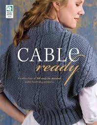 The cable forward knit stitch. Cable Ready A Collection Of 10 Easy To Master Cable Knitting Projects Amazon Co Uk Knitting Annie S 9781592173389 Books
