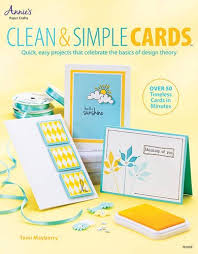 Up coming, make sure you decide on the simple card making ideas free that you will use in a very minute, you will see a number of simple card making ideas frees from microsoft word. Clean Simple Cards Quick Easy Projects That Celebrate The Basics Of Design Theory Amazon Co Uk Mayberry Tami 9781596355873 Books