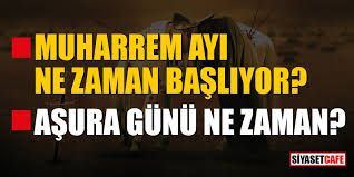 Peki, aşure günü ne zaman? Muharrem Ayi Ne Zaman Basliyor 2020 Asura Gunu Ne Zaman
