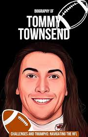 Amazon.com: BIOGRAPHY OF TOMMY TOWNSEND : Challenges and Triumphs  navigating the NFL eBook : Russell, Michael L.: Kindle Store