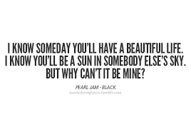 pearl jam black lyrics - Pesquisa Google | We Heart It | pearl jam ... via Relatably.com