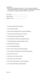 I'm afraid i'm not familiar with any commonly accepted classification of adverbs that includes it. Adverbs Of Manner