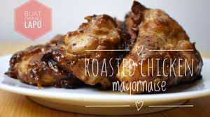 Ayam mayonis bersama kentang mungkin kedengaran pelik tetapi sedap rasanya. Ayam Bakar Mayonis Roasted Chicken With Mayonnaise Youtube