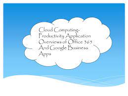Cloud Computing Productivity Application Overviews Of Office Ppt Video Online Download