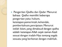 Ketentuan pada 1 muharram itulah yang dinamakan qadar atau takdir dan penyakit yang menimpa ahmad pada 1 muharram itu dikatakan qada'. Bab 8 Iman Kepada Qadha Dan Qadar Ppt Download