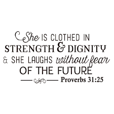 5816 best lds quotes images on pinterest | inspire quotes. She Is Clothed In Strength Dignity Proverbs 31 25 Bible Verse Motto Christian Inspirational Scripture Quotes Vinyl Buy Online In Guyana At Guyana Desertcart Com Productid 184598540