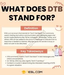 DTB Meaning: What Does DTB Mean in Texting? • 7ESL