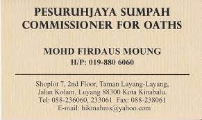 The city has commissioners for oaths available for taking an individual's affidavit. Commissioner For Oaths Kota Kinabalu
