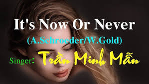 IT’S NOW OR NEVER (Aaron Schroeder