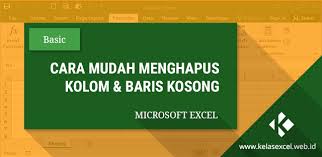 Cara Menghapus Kolom Dan Baris Kosong Di Excel Dengan Mudah Dan Cepat Microsoft Excel Microsoft Data Validation