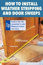 Installing Weather Stripping Door Sweeps In 2020 Weather Stripping Door Weather Stripping Door Sweeps