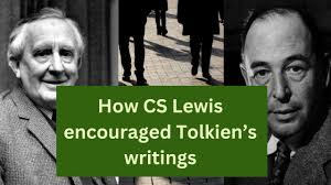 The significance of the friendship of JRR Tolkien and C.S. Lewis