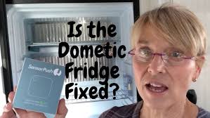 Is our Dometic Fridge fixed?