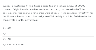 Theres a new student at my university whos always surrounded by guys. Solved Suppose A Mysterious Flu Like Illness Is Spreading Chegg Com