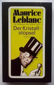 Alle seiten sind vollständig vorhanden, es gibt keine. Der Kristallstopsel Die Abenteuer Des Arsene Lupin Maurice Leblanc Buch Gebraucht Kaufen A02twfml01zzi