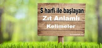 S Harfi Ile Baslayan Zit Anlamli Kelimeler Huzur Sayfasi Islami Bilgi Kaynaginiz