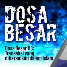 7 dosa besar politik islam. Dosa Besar 113 Transaksi Yang Diharamkan Dalam Islam By Khalid Zeed Basalamah