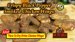 Let me show you how to brine chicken. Crispy Black Pepper Smoked Chicken Wings How To Dry Brine Chicken Wings Youtube