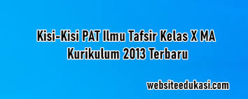 We are a sharing community. Kisi Kisi Pat Ilmu Tafsir Kelas 10 K13 Tahun 2021