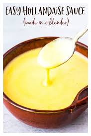 Easy Hollandaise Sauce Blender Method In 2020 Easy Hollandaise Sauce Easy Hollandaise Hollandaise Sauce