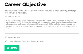 The most common situation you'd use a resume objective for is during a career change. Instant Resume Builder Create Your Resume In 10 Minutes