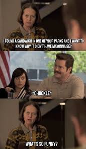 When This Woman Refused To Be Mayo Shamed 18 Times The People Of Pawnee Were The Best Part Of Parks An Parks And Rec Memes Parks N Rec Parks And Recreation