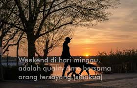 Alasannya tentu saja karena di hari tersebut, kamu dapat beristirahat sejenak dari rutinitas pekerjaan yang tidak ada habisnya. Kata Ucapan Hari Minggu Weekend Untuk Caption Dan Status Sibakua