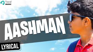 Aashman Lyrical Video