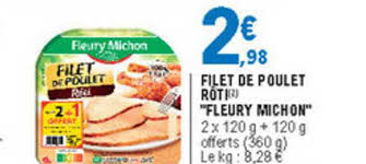 Offre Filet De Poulet Roti Fleury Michon Chez E Leclerc