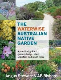 The Waterwise Australian Native Garden Ebook Pdfbook Downloadbook In 2020 Australian Native Garden Native Garden Australian Native Plants