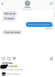 Each item is unique 96% cotton 4% spandex imported from fashion nova Brother Pick Me Up I M Drunk Send Me Your Location Delivered I Love That Song 54539 Likes Looool View All 688 Comments Add A Comment Drunk Meme On Me Me