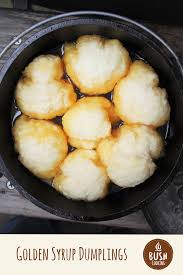 Golden Syrup Dumplings Bush Cooking Recipe Golden Syrup Dumplings Camping Desserts Camp Oven Recipes
