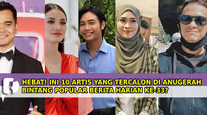 Pelakon tv lelaki popular n/a tercalon pasangan serasi drama (bersama ayda jebat. Hebat Ini 10 Artis Yang Tercalon Di Anugerah Bintang Paling Popular Bh Ke 33 Youtube