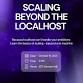 Scaling Beyond the Localhost event image