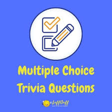 Challenge them to a trivia party! 40 Fun Free Multiple Choice Trivia Questions And Answers