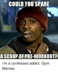 pre workout i m a confessed addict gym