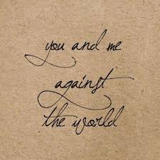 You And Me Against The World Tattoo Font For Men Tattoo Quotes Tattoos For Daughters