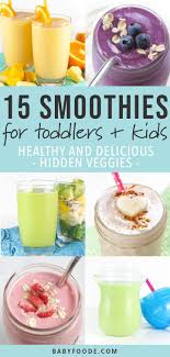 15 Smoothies For Toddlers Kids Healthy Delicious Recipe Toddler Smoothies Kids Breakfast Smoothies Smoothie Recipes For Kids