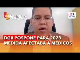 DGII pospone para 2023 medida afectaba a médicos"