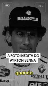 A foto inédita do Ayrton Senna e suas repercussões