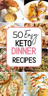 50 Quick And Easy Keto Dinner Recipes Perfect For Beginners Keto Dinner Recipes Dinner Recipes Easy Quick