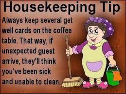 Funny Housekeeping Tip Funny Quotes Quote Jokes Lol Funny Quote Funny Quotes Humor Cleaning Housekeeping Tips Housekeeping Jokes Quotes