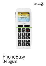 This operation, very easy to perform, allows you to use your smartphone (or tablet) with all sim cards. Doro Phoneeasy 345gsm 1 97g White Datasheet Manualzz