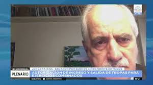 Sin embargo, hubo una discusión respecto a si la ley autoriza o no. Sdor Jorge Taiana Plenario Defensa Nacional Y Relaciones Exteriores 05 07 21 Video En Contexto