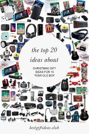 The Top 20 Ideas About Christmas Gift Ideas For 15 Year Old Boy 15 Year Old Christmas Gifts Christmas Gifts For Boys 15 Year Old Boy