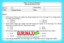 Maybe you would like to learn more about one of these? Soal Uh Ph Mtk Kelas 6 Tema Bangun Ruang Kurikulum 2013 Revisi 2018 Guru Maju