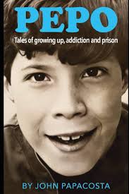 PEPO: Tales of growing up, addiction and prison: Papacosta, John,  Papacosta, Donna: 9798364744470: Amazon.com: Books